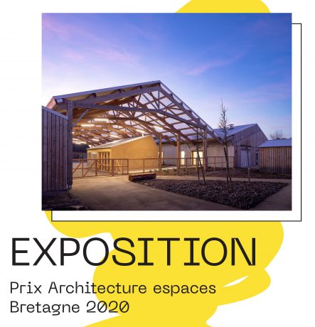 Exposition – Prix Architecture espaces Bretagne 2020